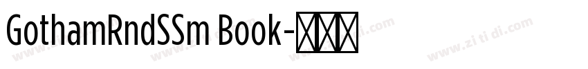 GothamRndSSm Book字体转换 GothamRndSSm Book字体转换